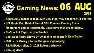 Gaming News | AM6 | Mastercard | Bioshock | Lost Soul Aside | Hell is Us | Deals | 06 AUG 2025