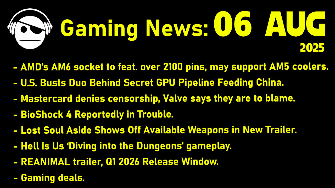 Gaming News | AM6 | Mastercard | Bioshock | Lost Soul Aside | Hell is Us | Deals | 06 AUG 2025