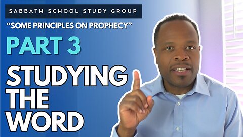 Studying the Word Proverbs 2 Sabbath School Study Group Lesson w/ Chris Bailey III