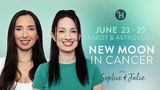 🌤️ June 23-29 Weekly Energy Forecast with Sophie & Julie