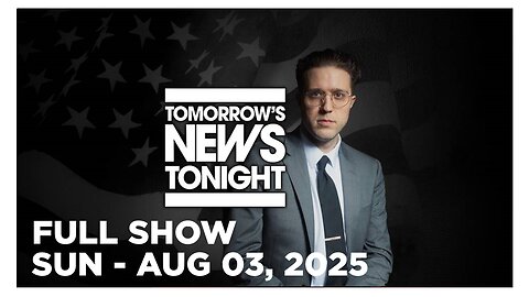 TOMORROWS NEWS TONIGHT [FULL] Sunday 8/3/25 • HHS Secretary RFK Jr. Bans Mercury In U.S. Vaccines