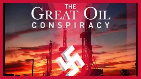 The Great Oil Conspiracy: How the U.S. Government Hid the Nazi Discovery of Abiotic Oil