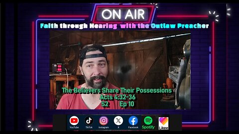 The Believers Share Their Possessions Acts 4:32-36 s2 ep10 #theoutlawpreacher