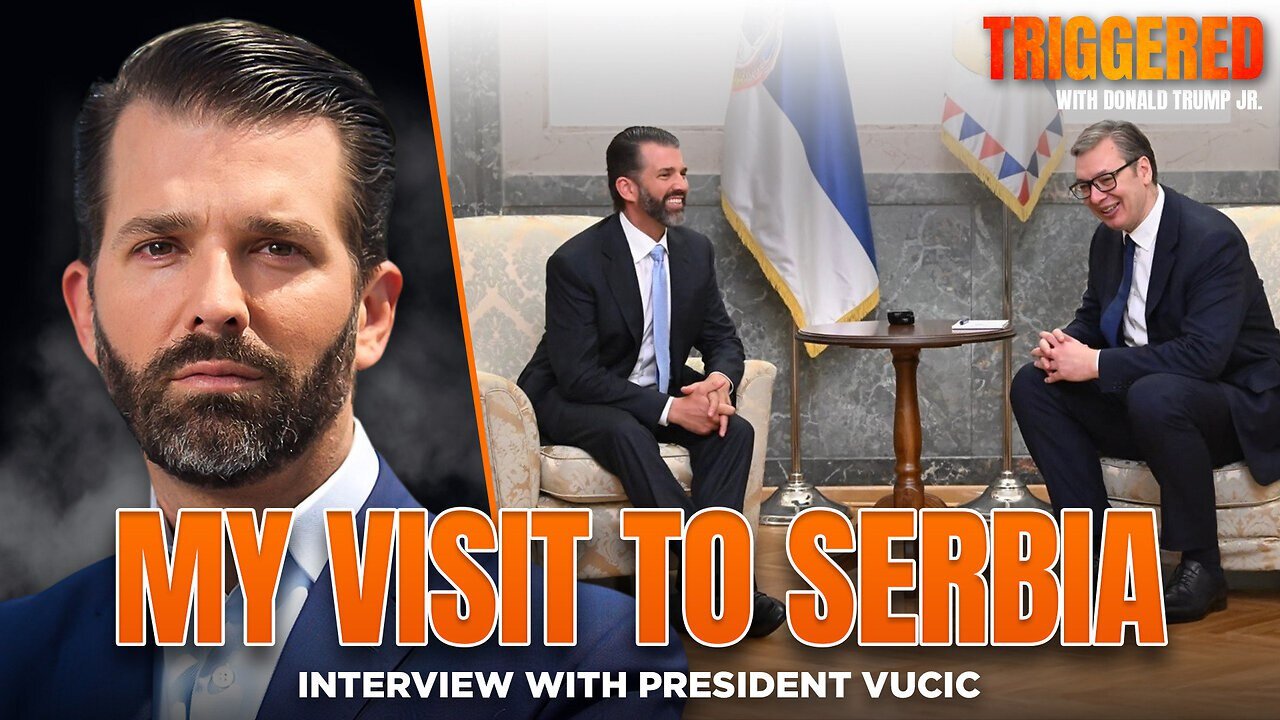 My Visit to Serbia & Conversation with President Vucic | Triggered