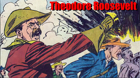 The Story of Theodore Roosevelt