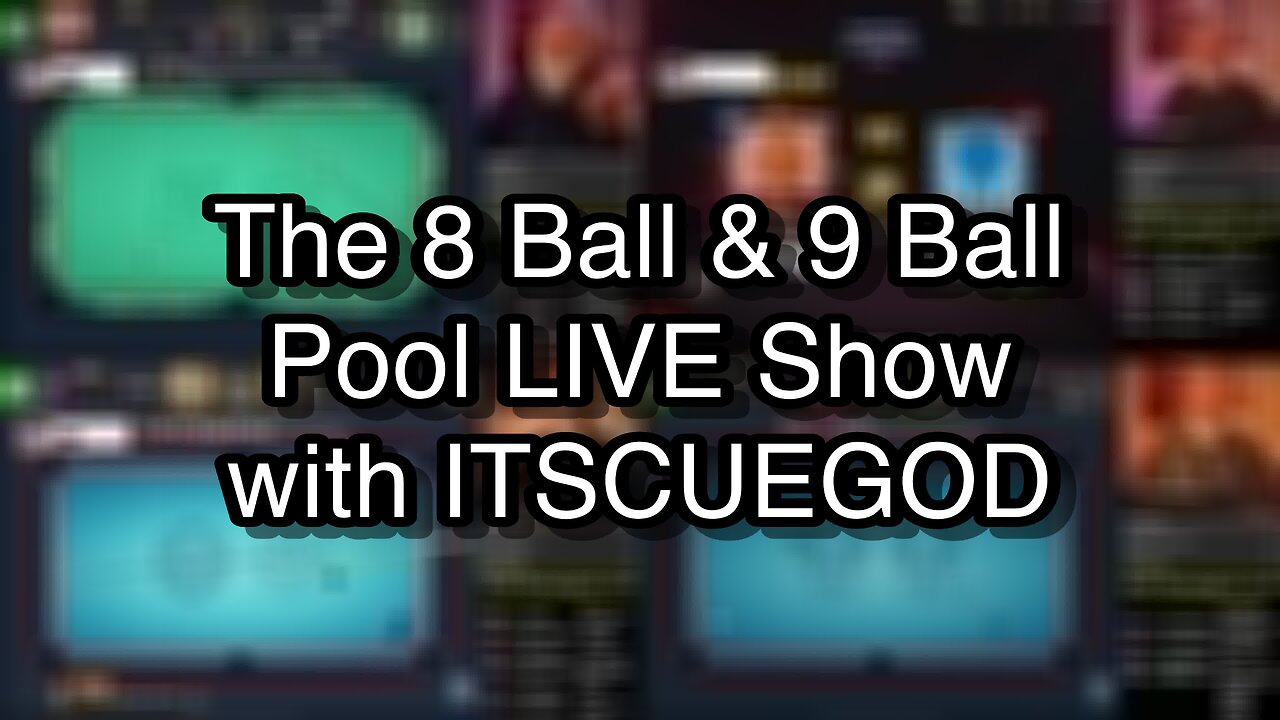 The 8 Ball & 9 Ball Pool LIVE Show with ITSCUEGOD