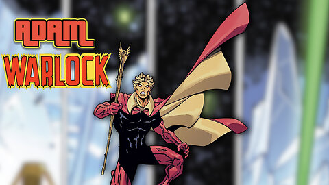 Adam Warlock Origin and Powers Explained