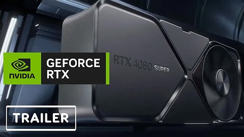 NVIDIA RTX 40 SUPER Series - Announcement Trailer (4080 SUPER, 4070 SUPER,