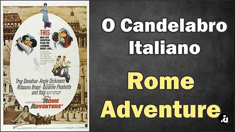 O Candelabro Italiano / Rome Adventure (1962) - Legendas