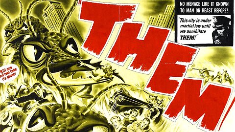 Them - ( Black and White / Sci Fi) - 1954