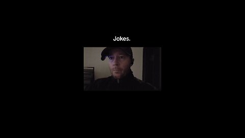 Jokes.
