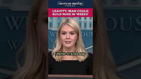 Iran could build a nuke in 'weeks''.