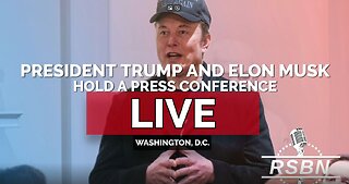 President Trump and Elon Musk Hold a Press Conference - 5.30.25 - WATCH PARTY!