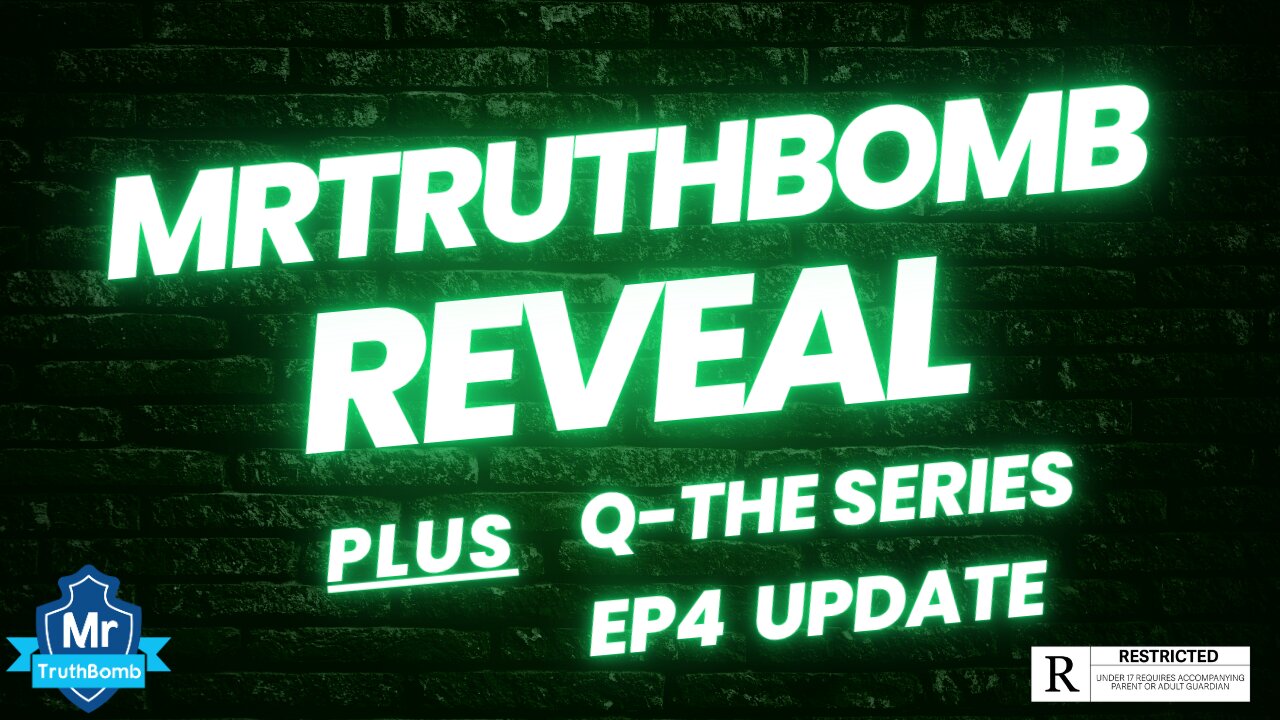 MrTruthBomb REVEAL + NEW DOCUMENTARY Q-THE SERIES EP 4 'JUDGEMENT DAY' OUT NOW!!!