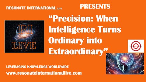 “Precision: When Intelligence Turns Ordinary into Extraordinary”