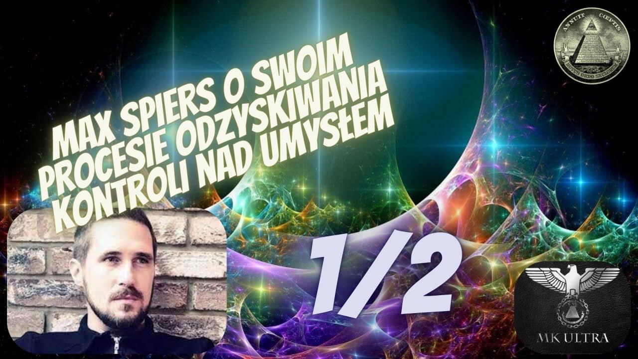 Max Spiers - Proces odzyskiwania kontroli nad umysłem cz.1