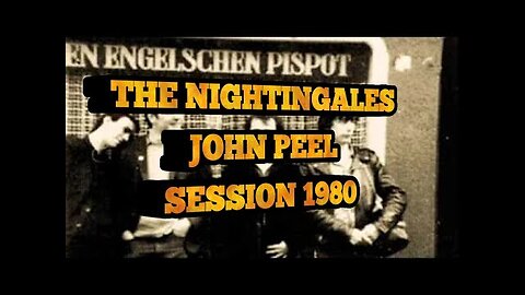 THE NIGHTINGALES...JOHN PEEL SESSION 1980....PLEASE LIKE AND SUBSCRIBE, IT'S FREE
