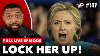 LIVE: Hillary Clinton CAUGHT, Shannon Sharpe + MORE | EP 147