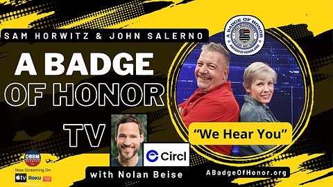 A Badge of Honor TV - Featuring Nolan Beise with Circl