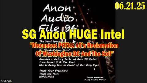 SG Anon HUGE Intel 06.21.25- 'Discusses POTUS 45's Reclamation Of Washington DC And The Soil'