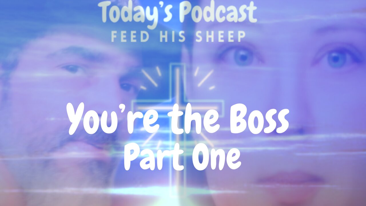 You're the Boss - Part One