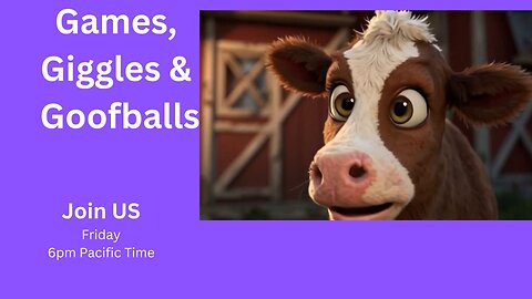 Games, Giggles & Goofballs-Friday Edition