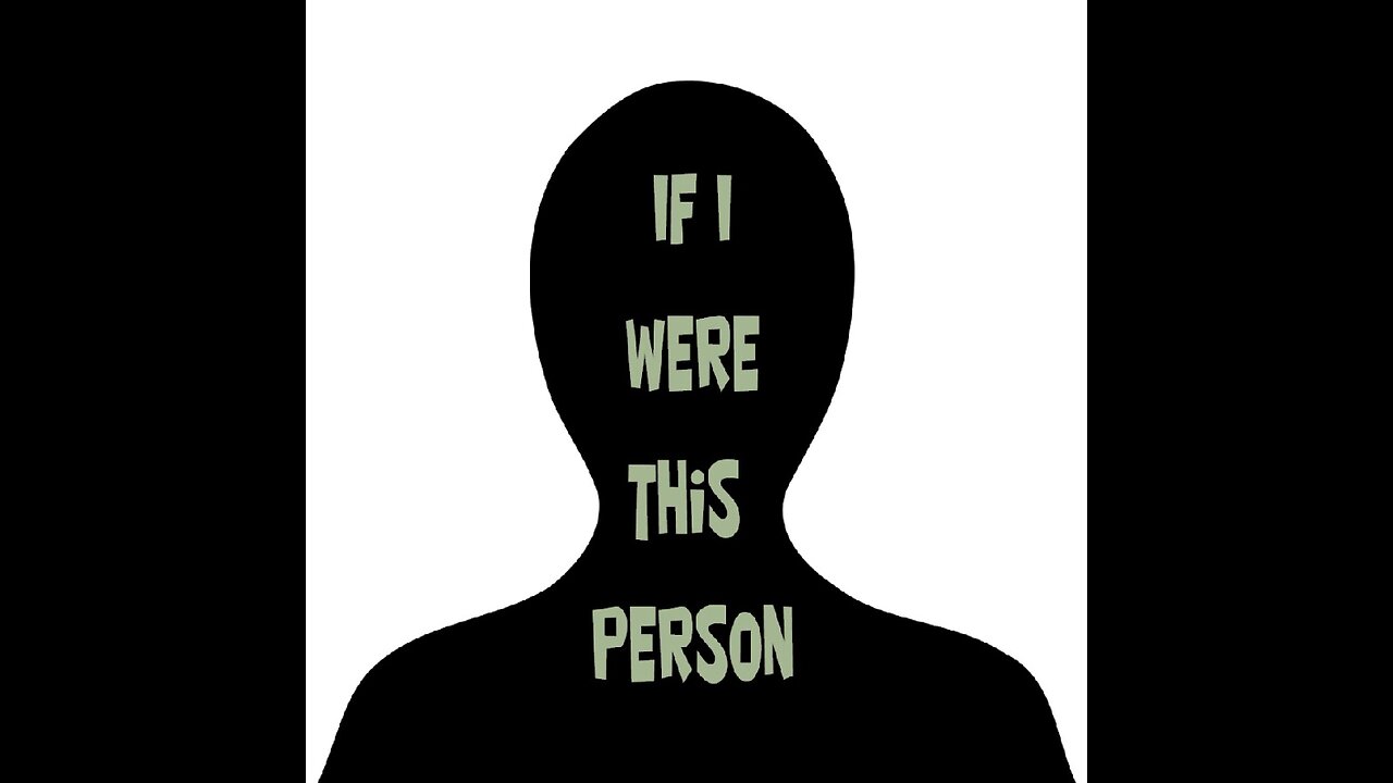 If I Were this Person