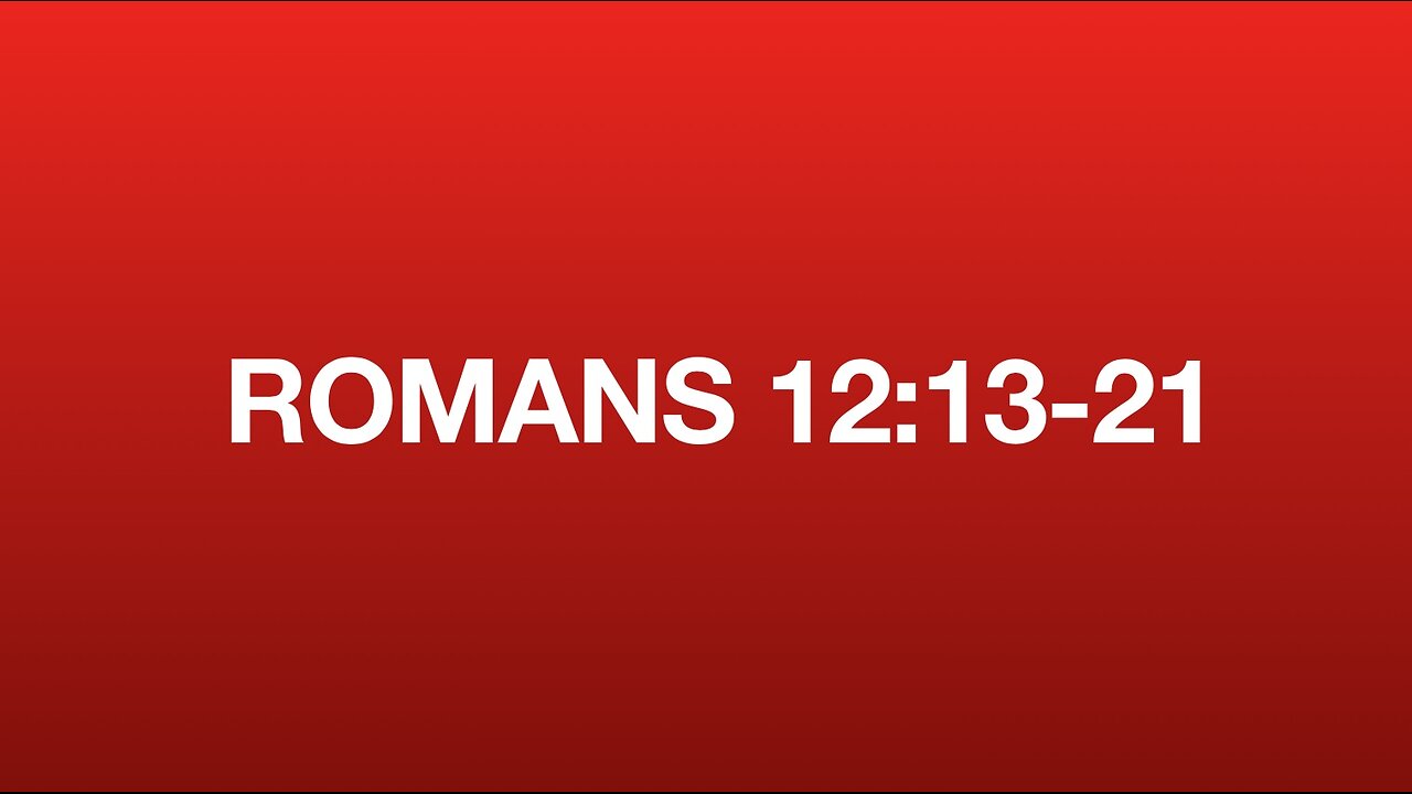 Romans 12:13-21