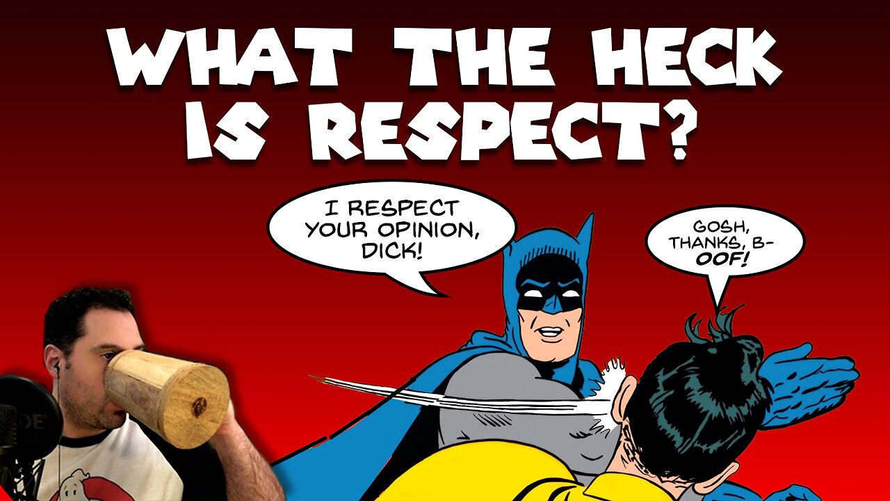 Friday's Fellowship: What the Heck is Respect?!