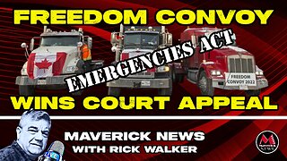 Canada's Freedom Convoy Wins BIG Against TRUDEAU In Court: Emergencies Act Appeal Rejected