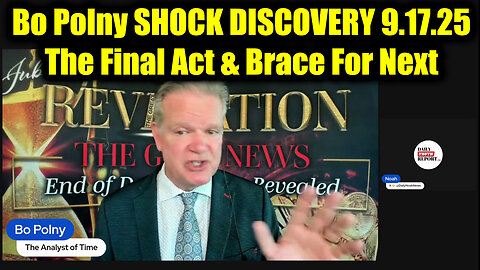 Bo Polny SHOCK DISCOVERY 9.17.25 - The Final Act & Brace For Next