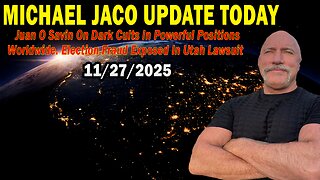 Michael Jaco & Juan O Savin Situation Update Nov 27: "Dark Cults In Powerful Positions Worldwide. Election Fraud Exposed In Utah Lawsuit"
