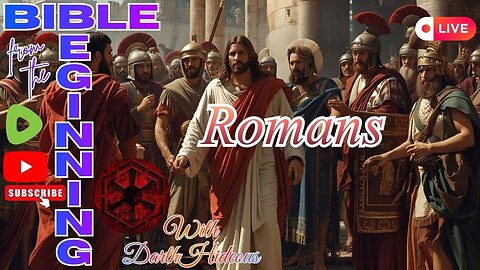 Bible From The Beginning - Romans - W/ DarthHideous