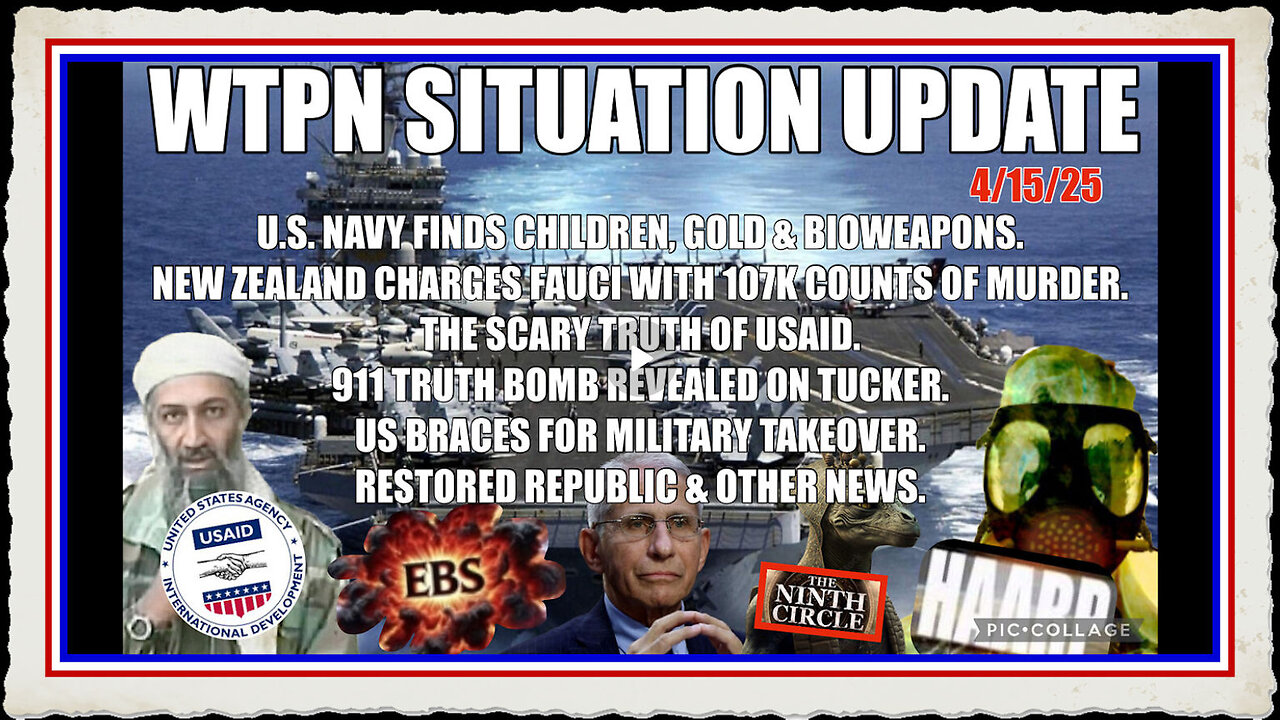 NAVY finds children, bioweapons, scary truth-USAID, Fauci charged w murder, 911 Truth more.