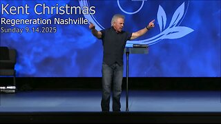 Kent Christmas - Regeneration Nashville Church - 9.14.2025 - Sunday Celebration