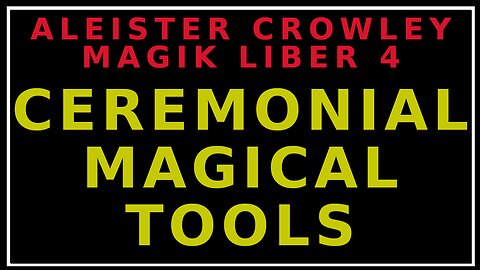 Unveiling Aleister Crowley's Liber 4: Part 3 - Principles of Ritual Explored