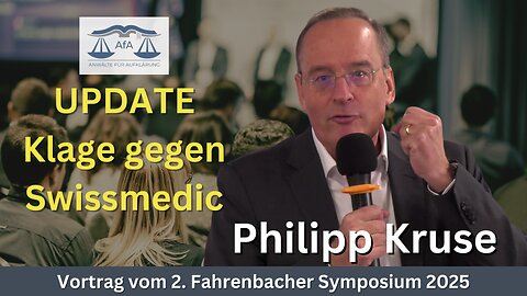 🔵 RA Philipp Kruse: Update: Strafanzeige gegen SWISSMEDIC - Vortrag vom 2. Fahrenbacher Symposium