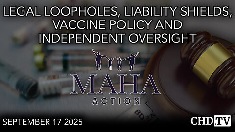 Legal Loopholes, Liability Shields, Vaccine Policy and Independent Oversight: MAHA Media Call