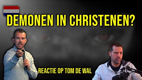 🇳🇱 Tom de Wal FOUT over Demonen? De Bijbelse Waarheid!