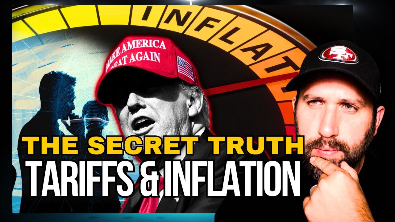 Discover the Shocking TRUTH About Inflation and Tariffs They Don't WANT You to KNOW