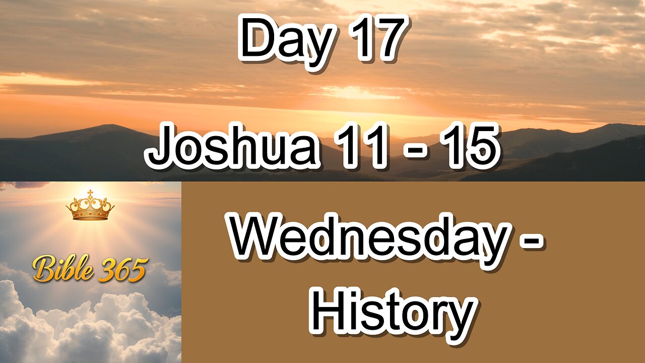 Bible 365 - Day 17: History - Joshua 11-15