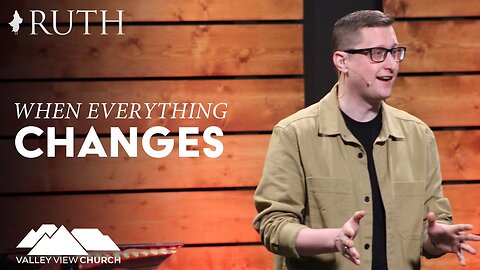 Ruth - When Everything Changes