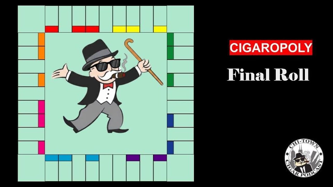 Cigaropoly: Final Roll