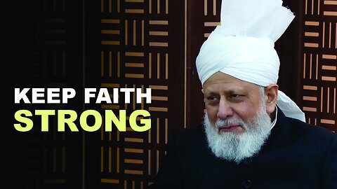 How Can We Keep Our Faith Strong and Growing the Right Way?