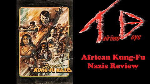 African Kung-Fu Nazis | B-List Boys Reviews | Tairimo Boys Podcast