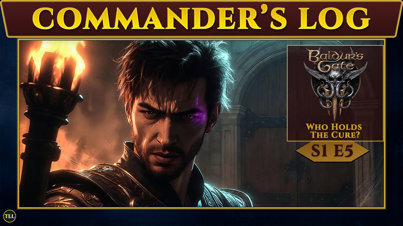 Baldur’s Gate 3 | Commander’s Log (Slow RP): West Door: Who Holds the Cure? [S1E5]