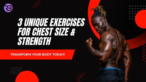 3 Unique Exercises for Chest Size & Strength