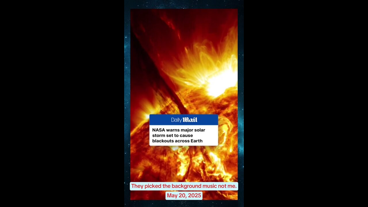 NASA warns of major solar storm set to cause blackouts across Earth.