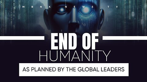 The End of Humanity I Mamlakak Broadcast Network