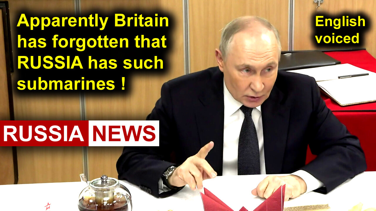 Apparently Britain has forgotten that Russia has such submarines!